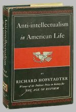 Cover art for Anti-Intellectualism in American Life / First Edition 1963 [Hardcover] Richard Hofstadter