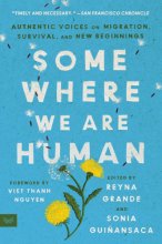 Cover art for Somewhere We Are Human: Authentic Voices on Migration, Survival, and New Beginnings