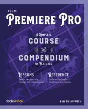 Cover art for Adobe Premiere Pro: A Complete Course and Compendium of Features (Course and Compendium, 4)