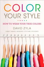 Cover art for Color Your Style: How to Wear Your True Colors