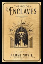 Cover art for The Golden Enclaves: A Novel (The Scholomance)