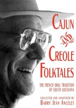 Cover art for Cajun and Creole Folktales: The French Oral Tradition of South Louisiana