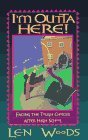 Cover art for I'm Outta Here!: Facing the Tough Choices After High School