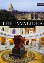 Cover art for THE INVALIDES (ANGLAIS): THE ARMY MUSEUM - THE TOMB OF NAPOLEON