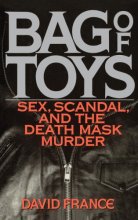 Cover art for Bag of Toys: Sex, Scandal, and the Death Mask Murder