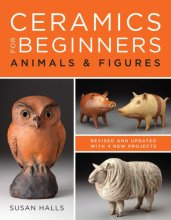 Cover art for Ceramics for Beginners: Animals & Figures