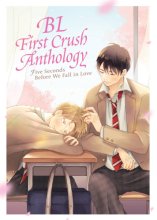 Cover art for BL First Crush Anthology: Five Seconds Before We Fall in Love