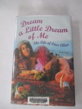 Cover art for Dream a Little Dream of Me: The Life of Cass Elliot