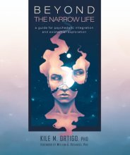 Cover art for Beyond the Narrow Life: A Guide for Psychedelic Integration and Existential Exploration