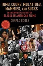 Cover art for Toms, Coons, Mulattoes, Mammies, and Bucks: An Interpretive History of Blacks in American Films