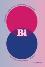 Cover art for Bi: The Hidden Culture, History, and Science of Bisexuality: The Hidden Culture, History, and Science of Bisexuality
