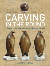 Cover art for Carving in the Round: 7 Projects to Take Your First Steps in the Art