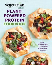 Cover art for Vegetarian Times Plant-Powered Protein Cookbook: Over 200 Healthy & Delicious Whole-Food Dishes