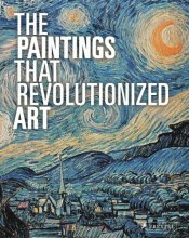 Cover art for The Paintings That Revolutionized Art