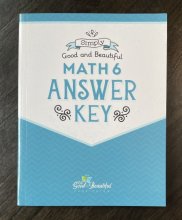 Cover art for Simply Good and Beautiful Math 6 Answer Key Homeschool Curriculum