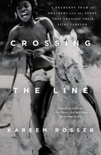 Cover art for Crossing the Line: A Fearless Team of Brothers and the Sport That Changed Their Lives Forever
