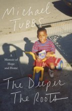 Cover art for The Deeper the Roots: A Memoir of Hope and Home