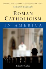 Cover art for Roman Catholicism in America (Columbia Contemporary American Religion Series)