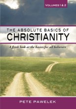 Cover art for The Absolute Basics of Christianity: A fresh look at the basics for all believers
