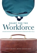 Cover art for Ready for the Workforce: Engaging Strategies for Teaching Secondary Learners Employability Skills (A Targeted Instructional Guide for Fostering Confident, Career-Ready Learners)