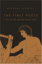 Cover art for The First Poets: Lives of the Ancient Greek Poets