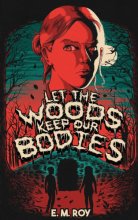 Cover art for Let the Woods Keep Our Bodies