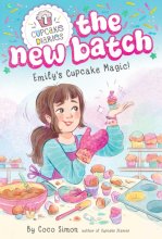 Cover art for Emily's Cupcake Magic! (1) (Cupcake Diaries: The New Batch)