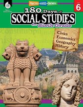Cover art for 180 Days of Social Studies: Grade 6 - Daily Social Studies Workbook for Classroom and Home, Cool and Fun Civics Practice, Elementary School Level ... Created by Teachers (180 Days of Practice)