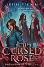 Cover art for The Cursed Rose (The Bone Spindle)