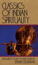 Cover art for Classics of Indian Spirituality: Includes: The Bhagavad Gita, The Dhammapada, and The Upanishads