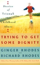 Cover art for Trying to Get Some Dignity: Stories of Triumph over Childhood Abuse