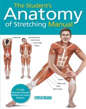 Cover art for Student's Anatomy of Stretching Manual: 50 Fully-Illustrated Strength Building and Toning Stretches