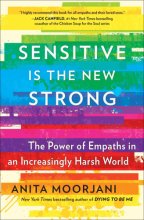 Cover art for Sensitive Is the New Strong: The Power of Empaths in an Increasingly Harsh World