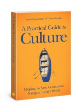 Cover art for A Practical Guide to Culture: Helping the Next Generation Navigate Today's World