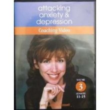 Cover art for Attacking Anxiety & Depression Coaching Video - Volume 3 (Sessions 11-15)