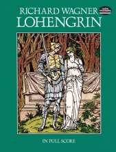 Cover art for Lohengrin in Full Score (Dover Opera Scores)