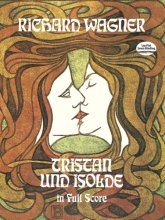 Cover art for Tristan und Isolde in Full Score (Dover Opera Scores)