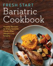 Cover art for Fresh Start Bariatric Cookbook: Healthy Recipes to Enjoy Favorite Foods After Weight-Loss Surgery