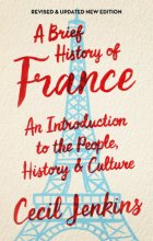 Cover art for A Brief History of France, Revised and Updated (Brief Histories)