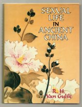 Cover art for Sexual Life in Ancient China : a Preliminary Survey of Chinese Sex and Society from Ca. 1500 B. C. Till 1644 A. D. / by R. H. Van Gulik ; with a New Introduction and Bibliography by Paul R. Goldin