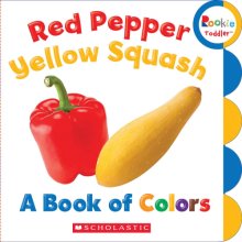 Cover art for Red Pepper, Yellow Squash: A Book of Colors (Rookie Toddler)