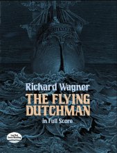Cover art for The Flying Dutchman in Full Score (Dover Opera Scores)