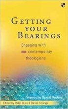 Cover art for Getting Your Bearings: Engaging With Contemporary Theologians