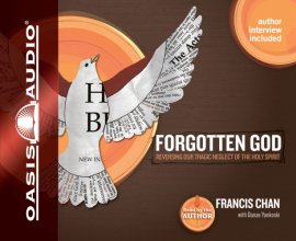 Cover art for Forgotten God: Reversing Our Tragic Neglect of the Holy Spirit