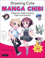 Cover art for Drawing Cute Manga Chibi: A Beginner's Guide to Drawing Super Cute Characters