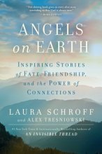 Cover art for Angels on Earth: Inspiring Real-Life Stories of Fate, Friendship, and the Power of Kindness