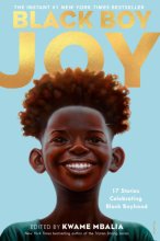 Cover art for Black Boy Joy: 17 Stories Celebrating Black Boyhood