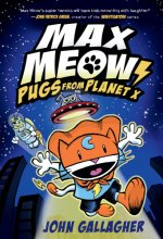 Cover art for Max Meow Book 3: Pugs from Planet X: (A Graphic Novel)