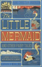 Cover art for The Little Mermaid and Other Fairy Tales (MinaLima Edition): (Illustrated with Interactive Elements)