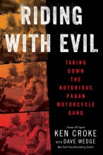 Cover art for Riding with Evil: Taking Down the Notorious Pagan Motorcycle Gang